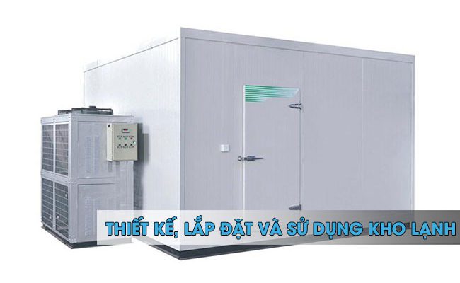 thiết kế lắp đặt và sử dụng kho lạnh 650x400