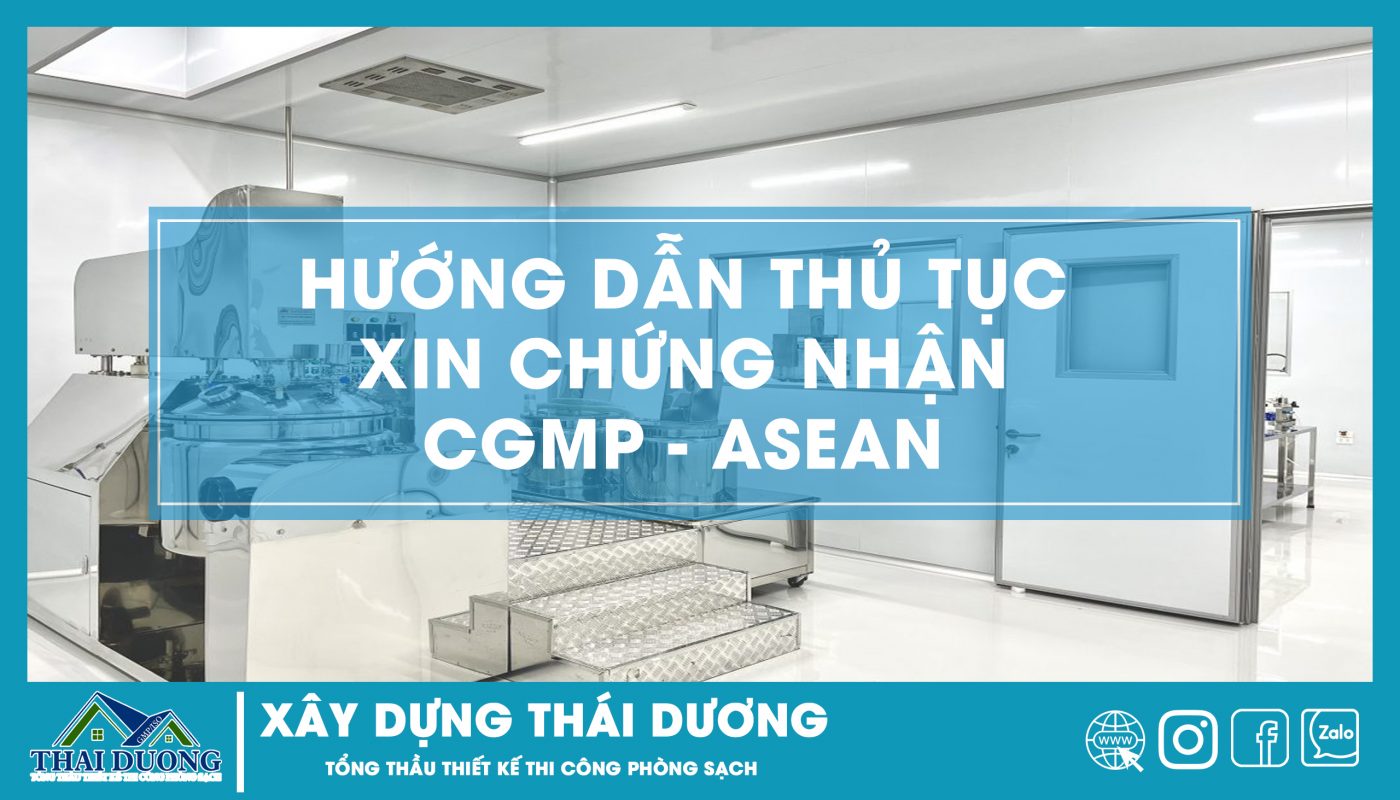Hướng dẫn thủ tục xin chứng nhận CGMP – ASEAN