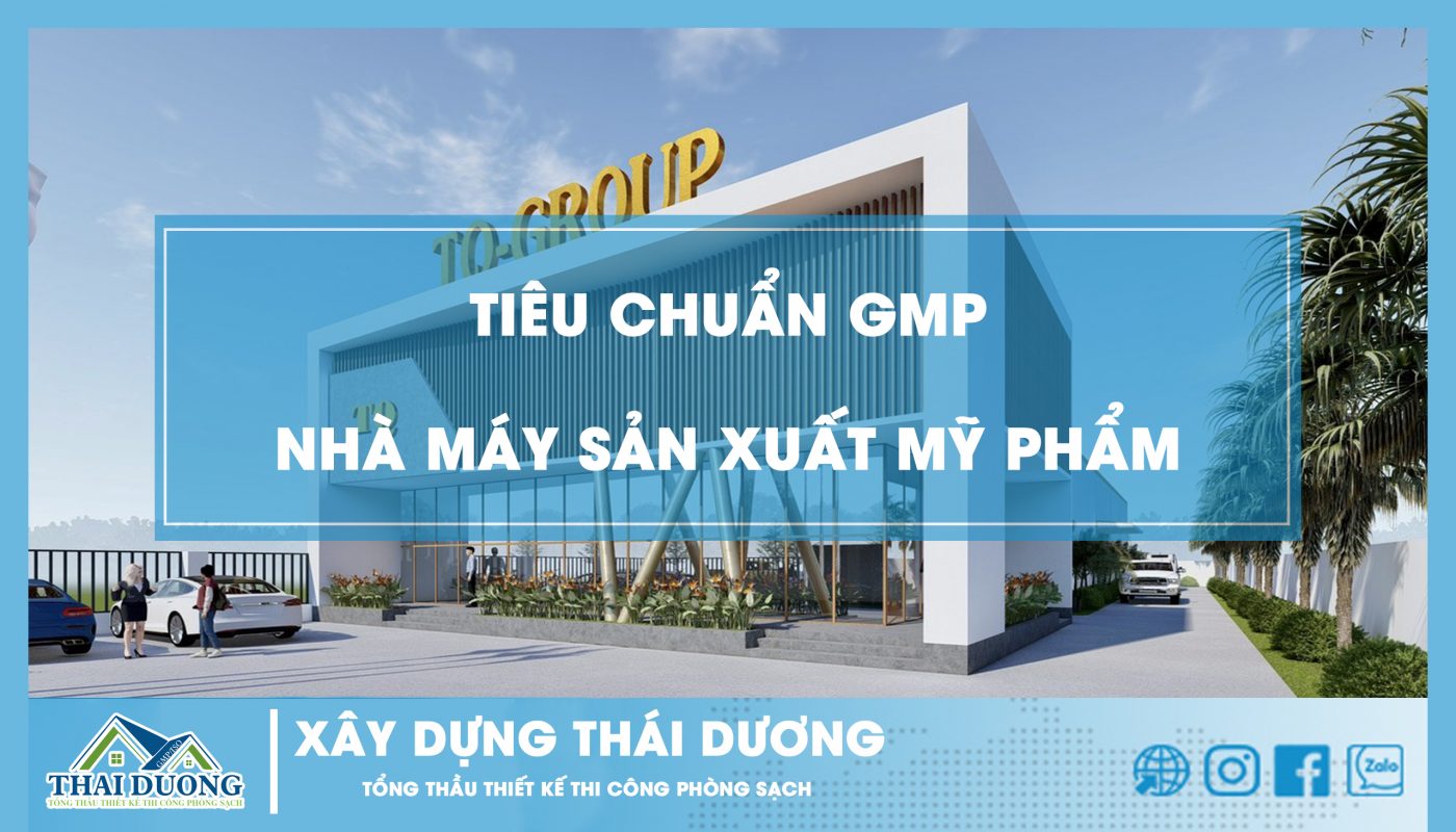 Tiêu chuẩn GMP đối với nhà máy sản xuất mỹ phẩm theo quy định của Bộ Y Tế